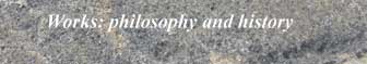 Works: philosophy and history